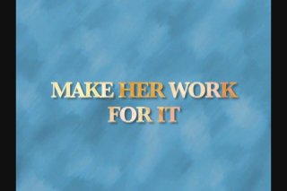 Make Her Work For It - Scena1 - 1