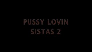 Pussy Lovin&#39; Sistas 2 - Szene1 - 1
