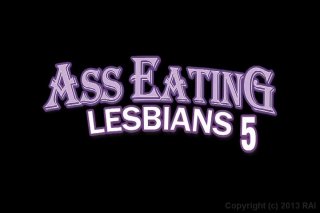 Ass Eating Lesbians 5 - Escena1 - 1