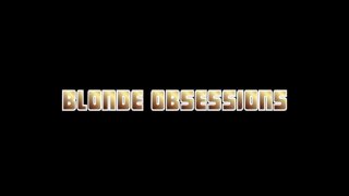 Blonde Obsessions - Scène1 - 1