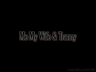 Me, My Wife &amp; Tranny - Scene1 - 1