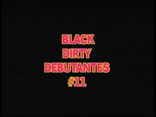 Black Dirty Debutantes Volume 11 - Szene1 - 1