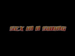 Sex In A Swing - Scene1 - 1