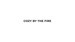 Cozy By The Fire - Scena1 - 1