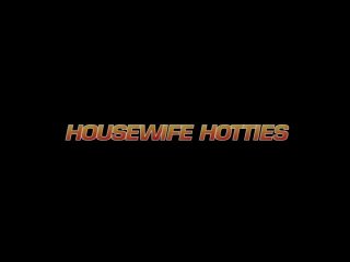 Housewife Hotties - 6 Hours - Scène1 - 1