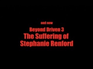 Beyond Driven 3 - The Sufferings Of Stephanie Renford - Szene2 - 1