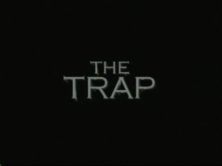 Trap, The - Escena1 - 1