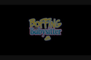 Boffing The Babysitter 8 - Scène1 - 1