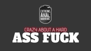 Crazy About A Hard Ass Fuck - Scena1 - 1