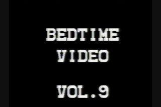 Bedtime Video Vol. 9 - Scène1 - 1