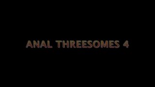 Anal Threesomes 4 - Scène1 - 1