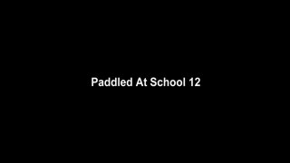 Paddled At School 12 - Scène1 - 2