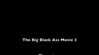 Big Black Ass Movie Vol. 3, The - Scène4 - 6