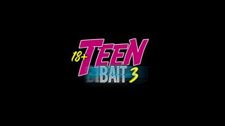 Teen Bait 3 - Scène1 - 1