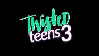 Twisted Teens 3 - Scène1 - 1