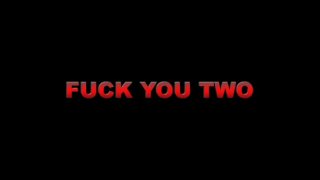 Fuck You Two - Szene1 - 1