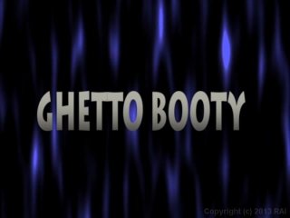 Ghetto Booty - Scena1 - 1