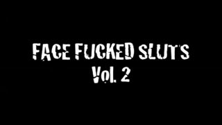 Face Fucked Sluts Vol. 2 - Scène1 - 1