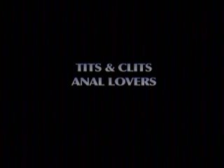 Tits and Clits Anal Lovers - Scena1 - 1