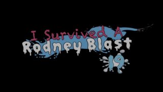 I Survived A Rodney Blast 19 - Scene1 - 1