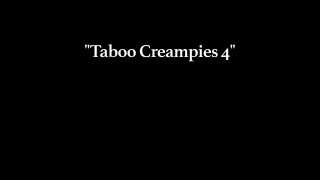 Taboo Creampies 4 - Escena10 - 6