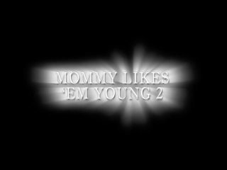 Mommy Likes &#39;Em Young 2 - Scène1 - 1