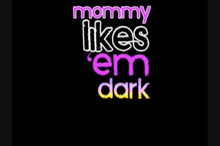 Mommy Likes &#39;Em Dark - Scene1 - 1