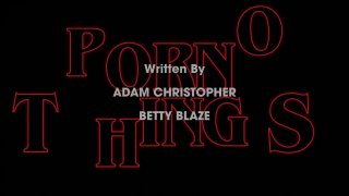 Porno Things: A Stranger Parody - Scene1 - 2