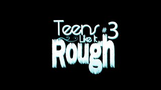 Teens Like It Rough #3 - Szene1 - 1