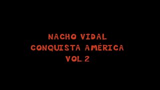 Nacho Vidal Conquista America Vol. 2 - Cena1 - 1