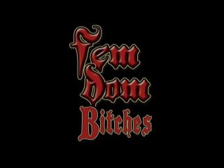 Fem Dom Bitches - Scène1 - 1