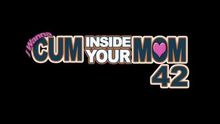 I Wanna Cum Inside Your Mom 42 - Scene1 - 1