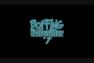 Boffing The Babysitter 7 - Scène1 - 1
