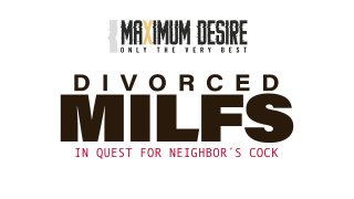 Divorced Milfs In Quest for Neighbor&#39;s Cock - Escena1 - 1