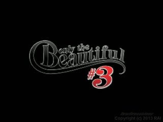 Only The Beautiful #3 - Scene1 - 1