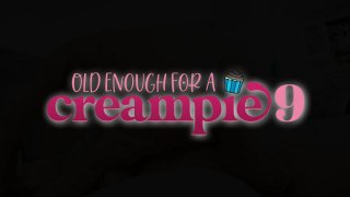 Old Enough For A Creampie 9 - Scena1 - 1