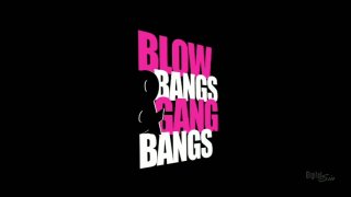 Blow Bangs &amp; Gang Bangs - Scene1 - 1