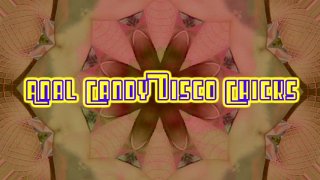 Anal Candy Disco Chicks - Scène1 - 1
