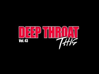 Deep Throat This 43 - Scene1 - 1