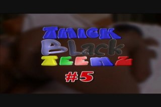 Thick Black Teenz 5 - Scena1 - 1