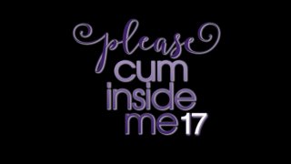 Please Cum Inside Me 17 - Cena1 - 1