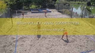 Bitch Volley Anal Competition - Cena1 - 1