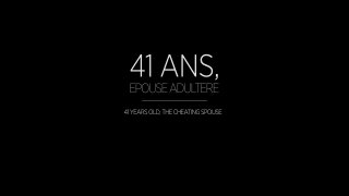 41 ans, epouse adultere - Scena1 - 1