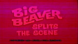 Big Beaver Splits The Scene - Escena1 - 1