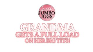 Grandma Gets a Full Load on Her Big Tits! - Scene1 - 1