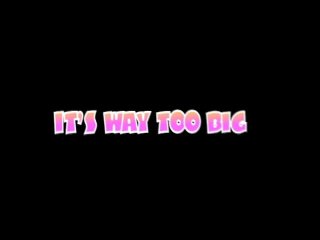 It&#39;s Way Too Big - Escena1 - 1