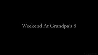 Weekends At Grandpas 3 - Scène1 - 1