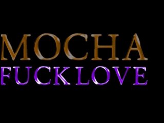 Mocha Fuck Love - Scena1 - 1