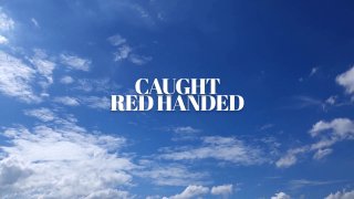 Caught Red Handed - Scene1 - 1