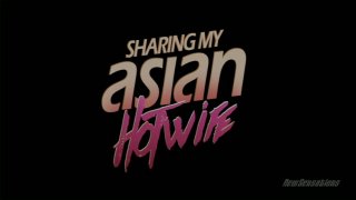 Sharing My Asian Hotwife - Cena1 - 1